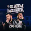 Ícaro e Gilmar - #Nabebidaenasofrência, Vol. 2 (Ao Vivo)